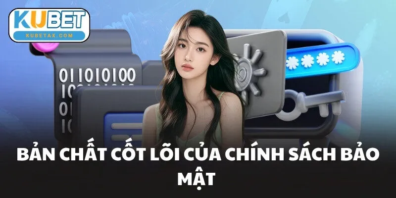 Bản chất cốt lõi của chính sách bảo mật 